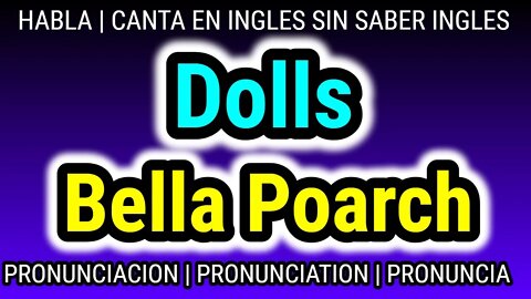 Bella Poarch | Dolls | KARAOKE letra cantar con pronunciacion en ingles traducida español