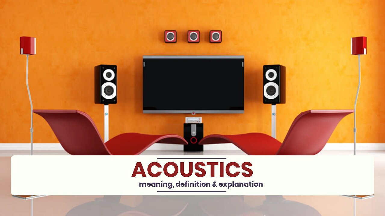 What is ACOUSTICS?