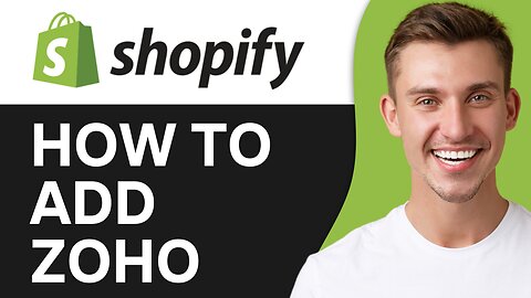 HOW TO ADD ZOHO TO SHOPIFY