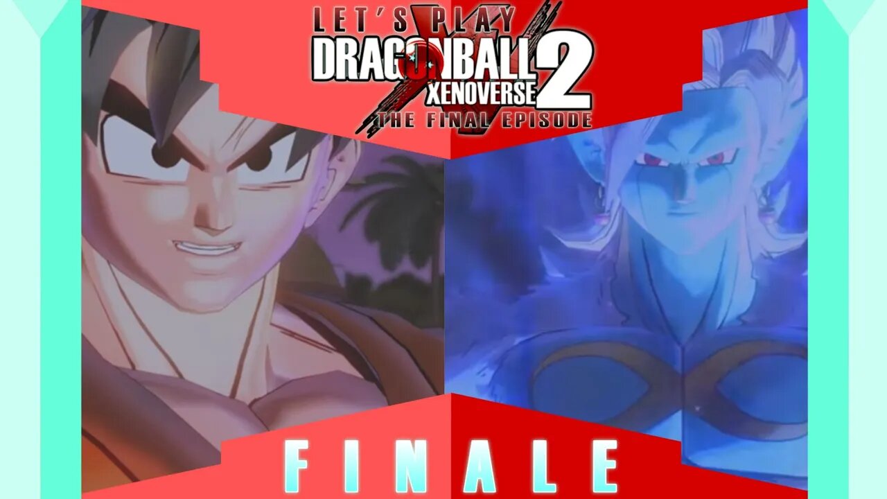 SAVING THE UNIVERSE, ONCE AND FOR ALL | Dragon Ball Xenoverse 2 | LETS PLAY | The Final Episode