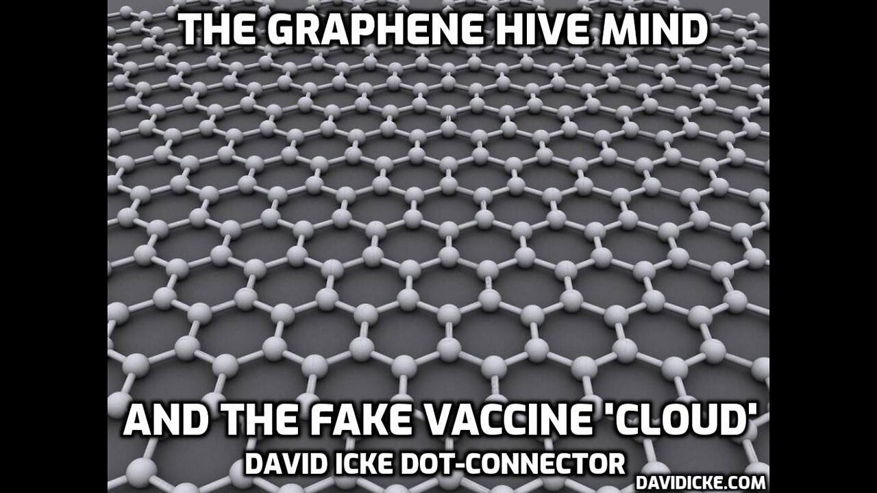 The Graphene Hive Mind And The Fake 'Vaccine' Cloud - David Icke Dot-Connector