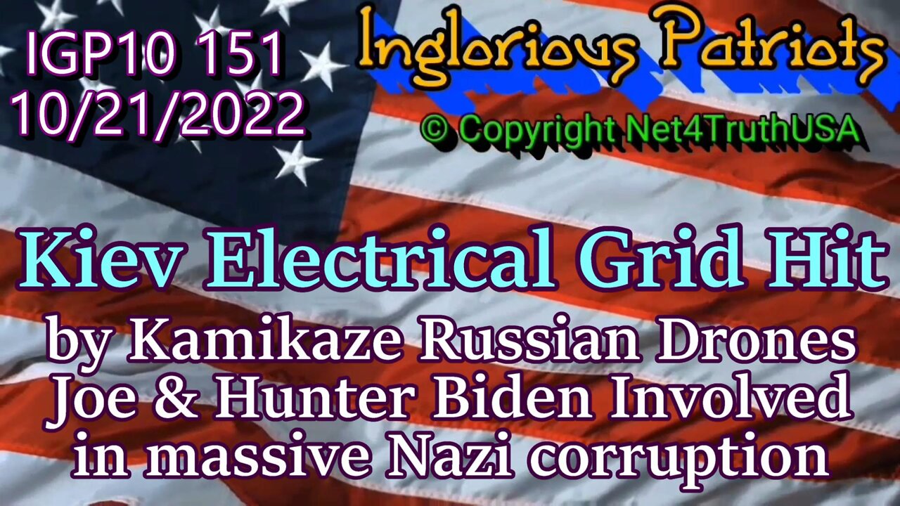 IGP10 151 - Kiev Electrical Grid hit by Kamikaze Russian Drones Joe and Hunter Biden Involved