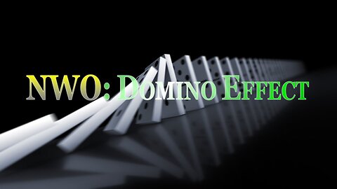 NWO: Domino Effect