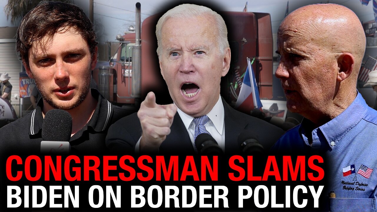 'As many people, as soon as possible': Texas Congressman on Biden's border plan