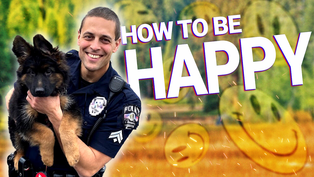 How to be a happy cop in 2022 and beyond! | Police Officer Wellness