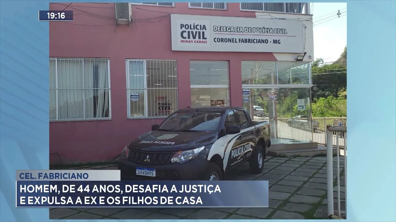 Cel. Fabriciano: Homem, de 44 anos, desafia a justiça e expulsa a ex e os dois filhos de casa
