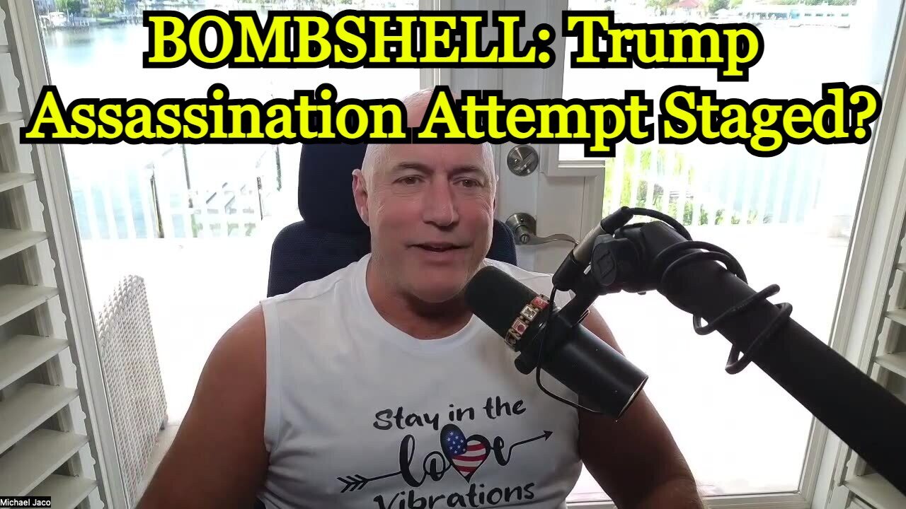 Michael Jaco BOMBSHELL: Trump Assassination Attempt Staged?