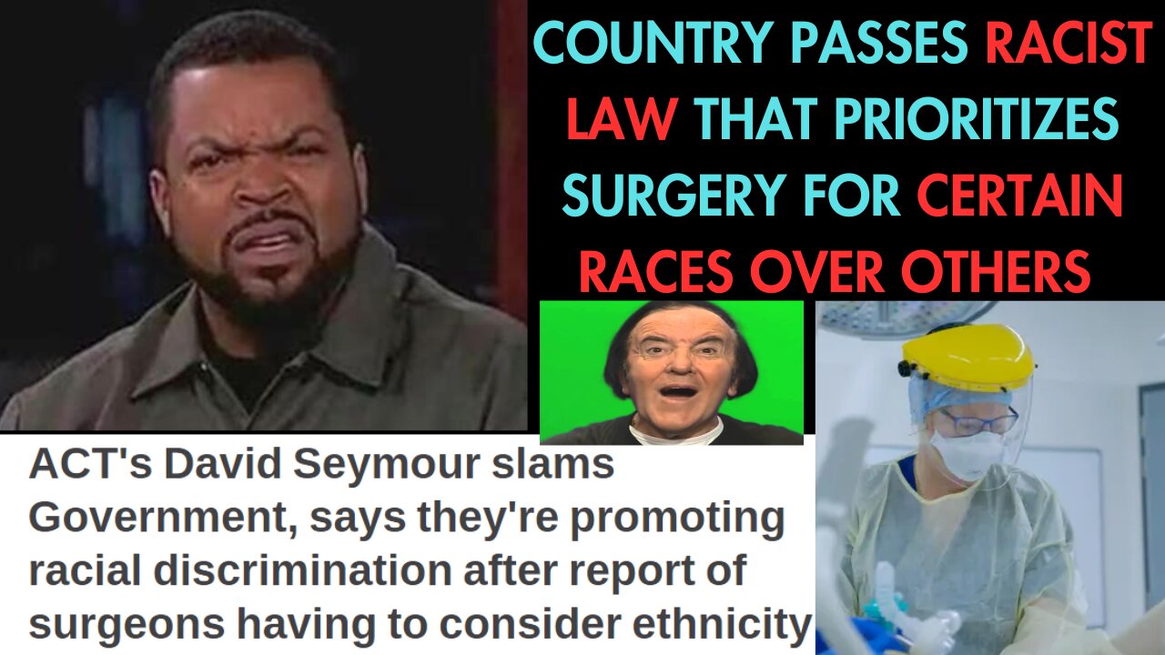 New Zealand passes Racist Law for Surgery Patients