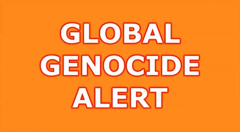 GLOBAL GENOCIDE ALERT COVID CHINA DISEASE