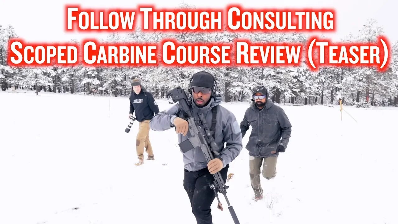 Follow Through Consulting Scoped Carbine Course Review (Teaser)