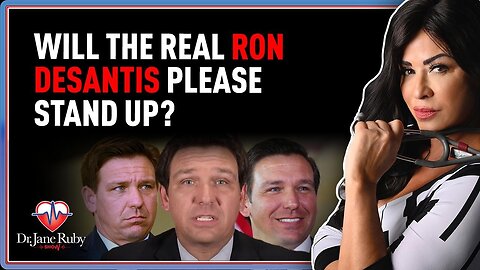 Will The Real Ron DeSantis Please Stand Up?