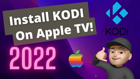 How to install Kodi on Apple TV 2022!