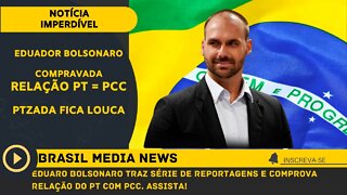 07/07/2022 - Eduardo Bolsonaro comprova relação do PT com PCC. Assista!