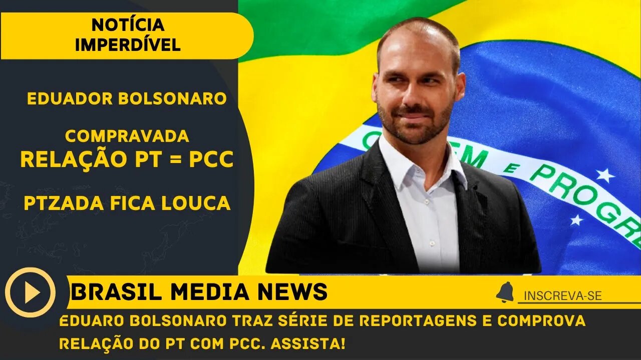 07/07/2022 - Eduardo Bolsonaro comprova relação do PT com PCC. Assista!