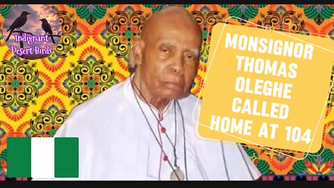 Nigeria’s oldest Catholic priest, Monsignor Thomas Oleghe called home at 104