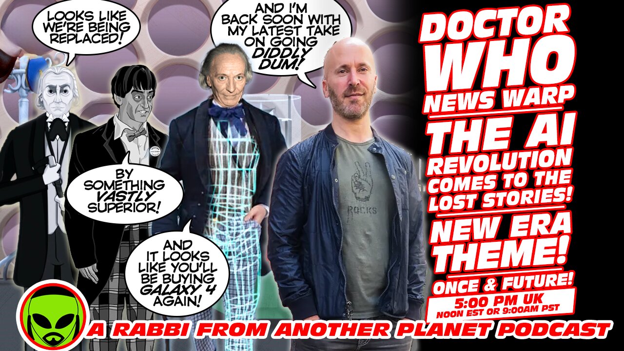 Doctor Who News Warp: The AI Revolution Comes to the Lost Stories! New Era Theme! One and Future!