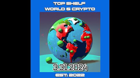 Top Shelf | World & Crypto - Welcome to 2024