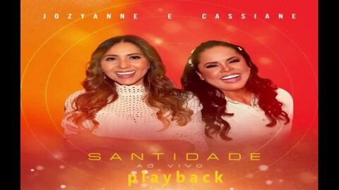 Jozyanne e Cassiani Santidade ao vivo play back