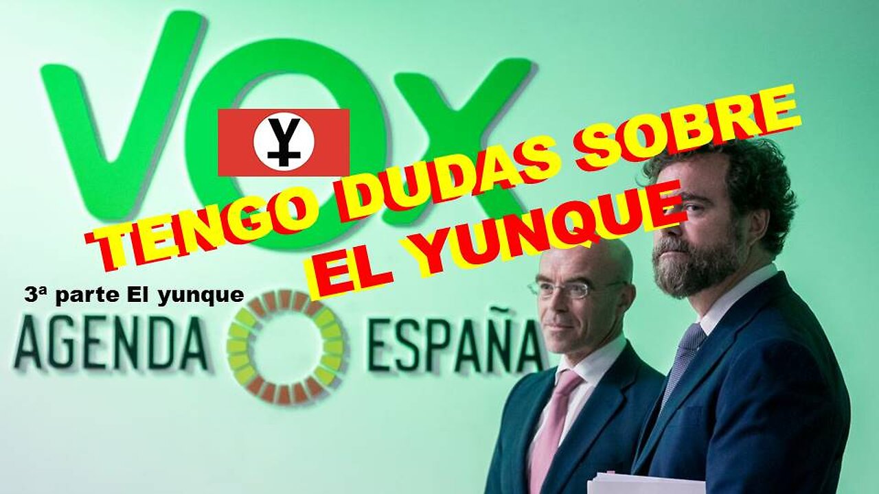 La secta del Yunque que lanzo Vox en España parte 3