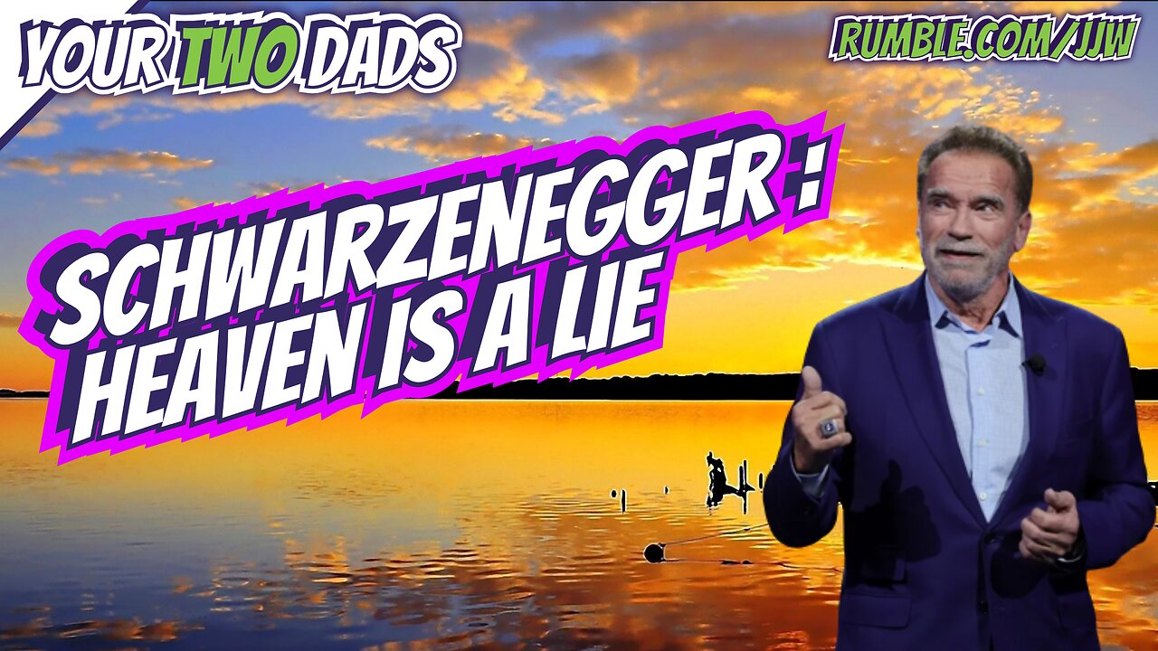 Schwarzenegger: Heaven Is A Lie