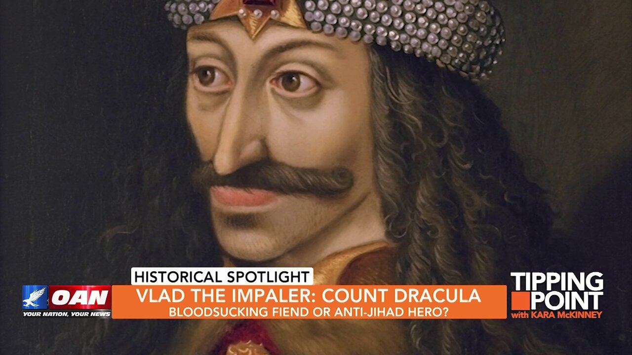 Tipping Point - Vlad the Impaler: Count Dracula - Bloodsucking Fiend or Anti-Jihad Hero?