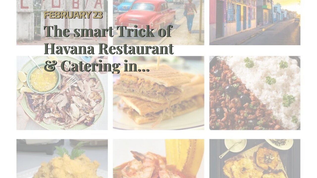 The smart Trick of Havana Restaurant & Catering in Walnut Creek, CA That Nobody is Talking Abou...