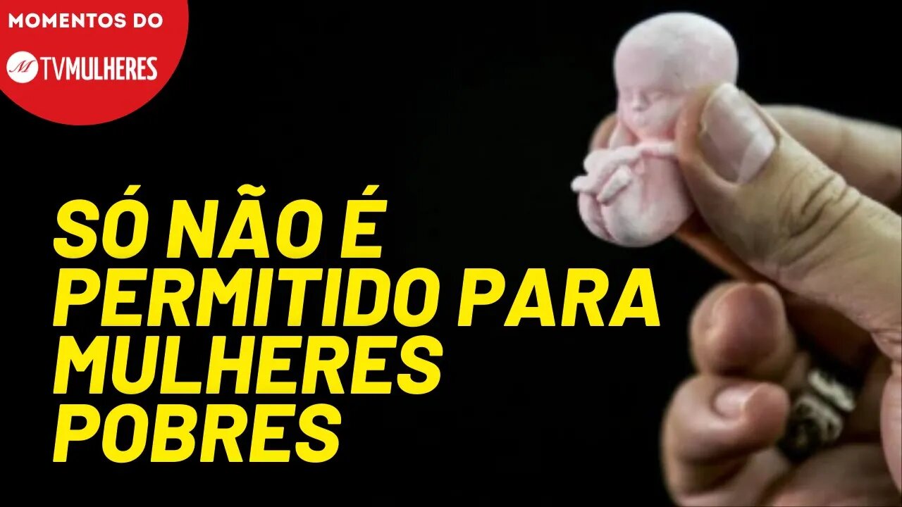 O direito ao aborto e a assistência à mulher | Momentos do TV Mulheres