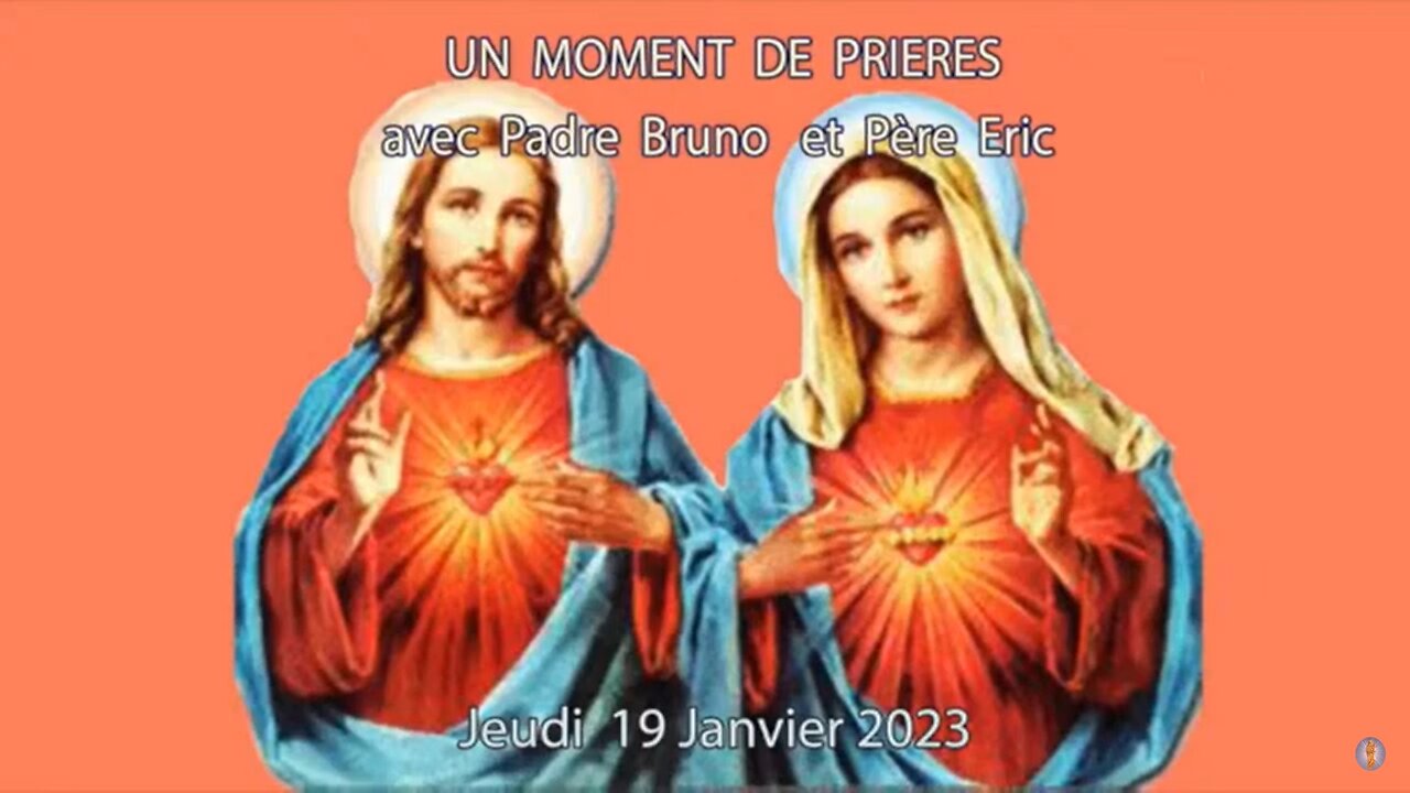 Un Moment de Prières avec Père Eric et Padre Bruno du 19.01.2023- Chasser la perversité de ce monde