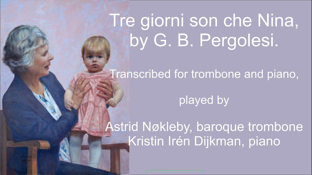 Pergolesi: Tre giorno son che Nina, Astrid Nøkleby baroque trombone, Kristin Irén Dijkman piano