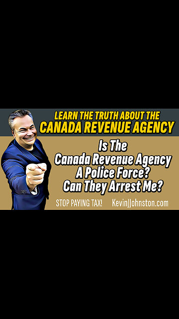 IS THE CANADA REVENUE AGENCY A POLICE FORCE? CAN THEY ARREST ME?