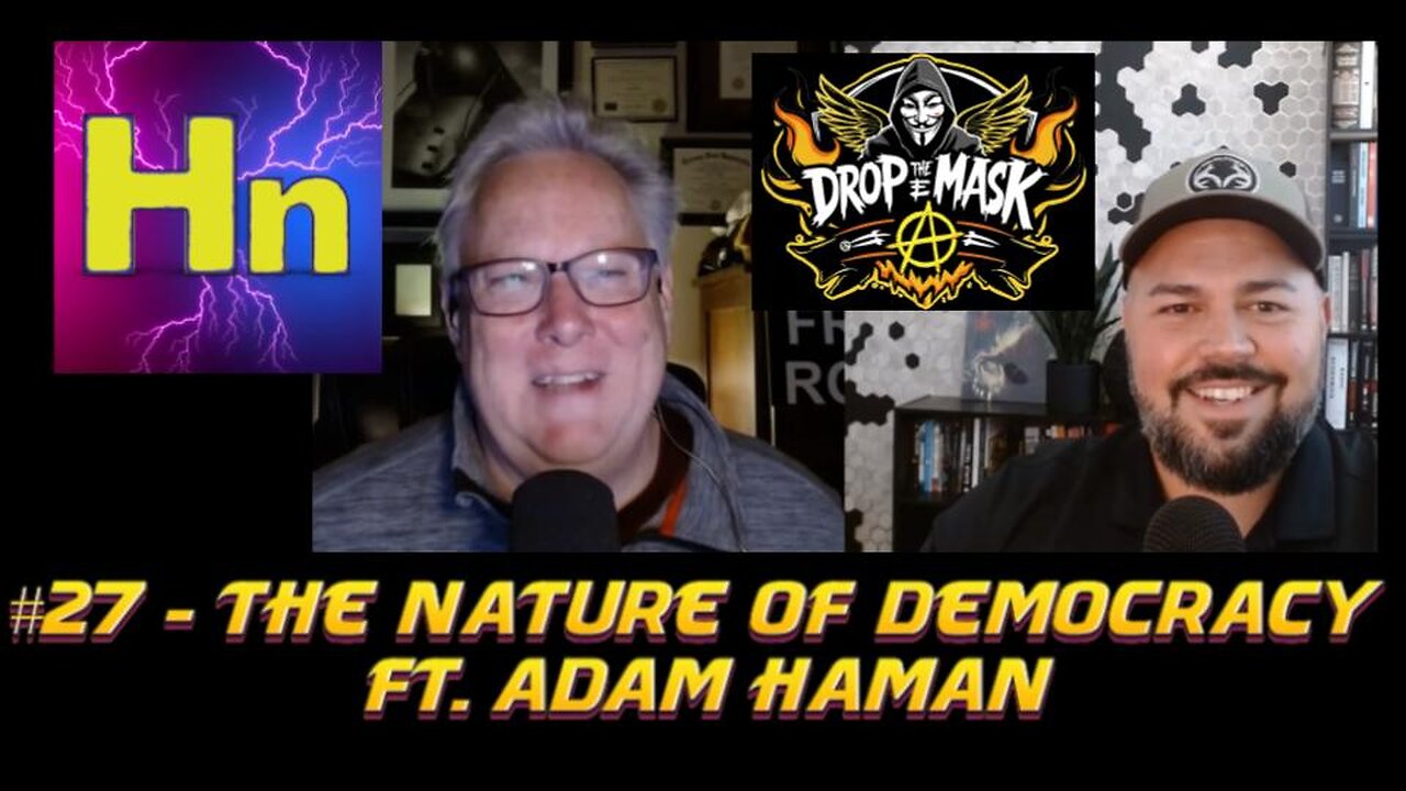 #27 - The Nature of Democracy ft. Adam Haman