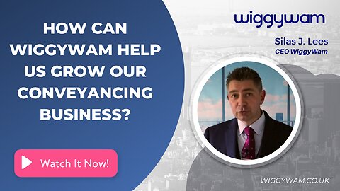 How can WiggyWam help us grow our conveyancing business?