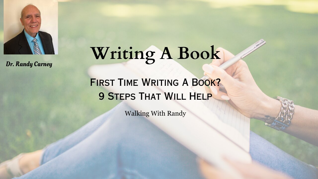 Writing A Book|First Time Writing a Book? 9 Steps That Will Help ~ Walking with Randy