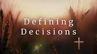 Service 8-8-2021 | Defining Decisions Pt. 2