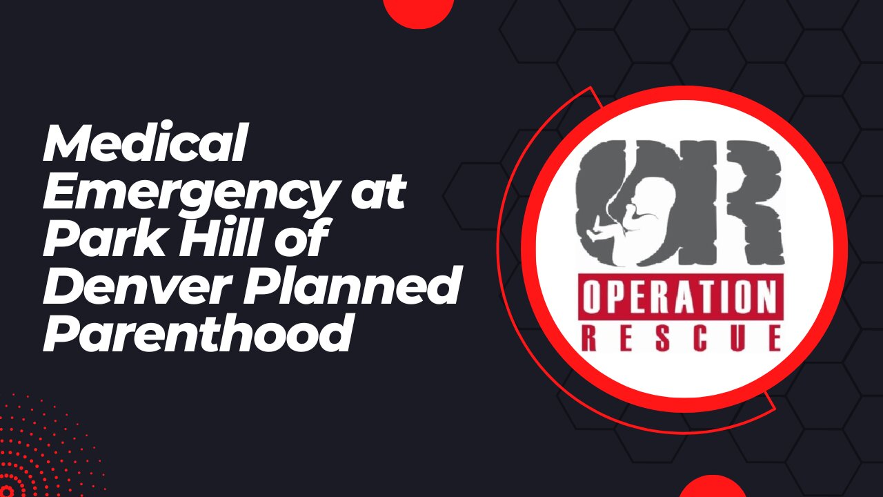 Medical Emergency at Park Hill of Denver Planned Parenthood