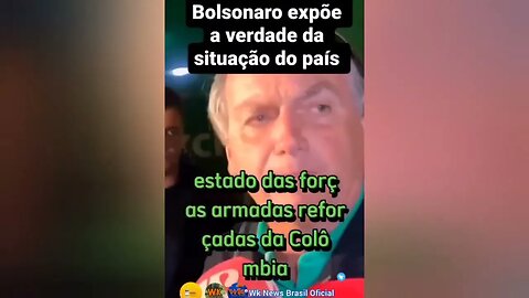 Urgente! Bolsonaro expõe a verdade da situação do Brasil