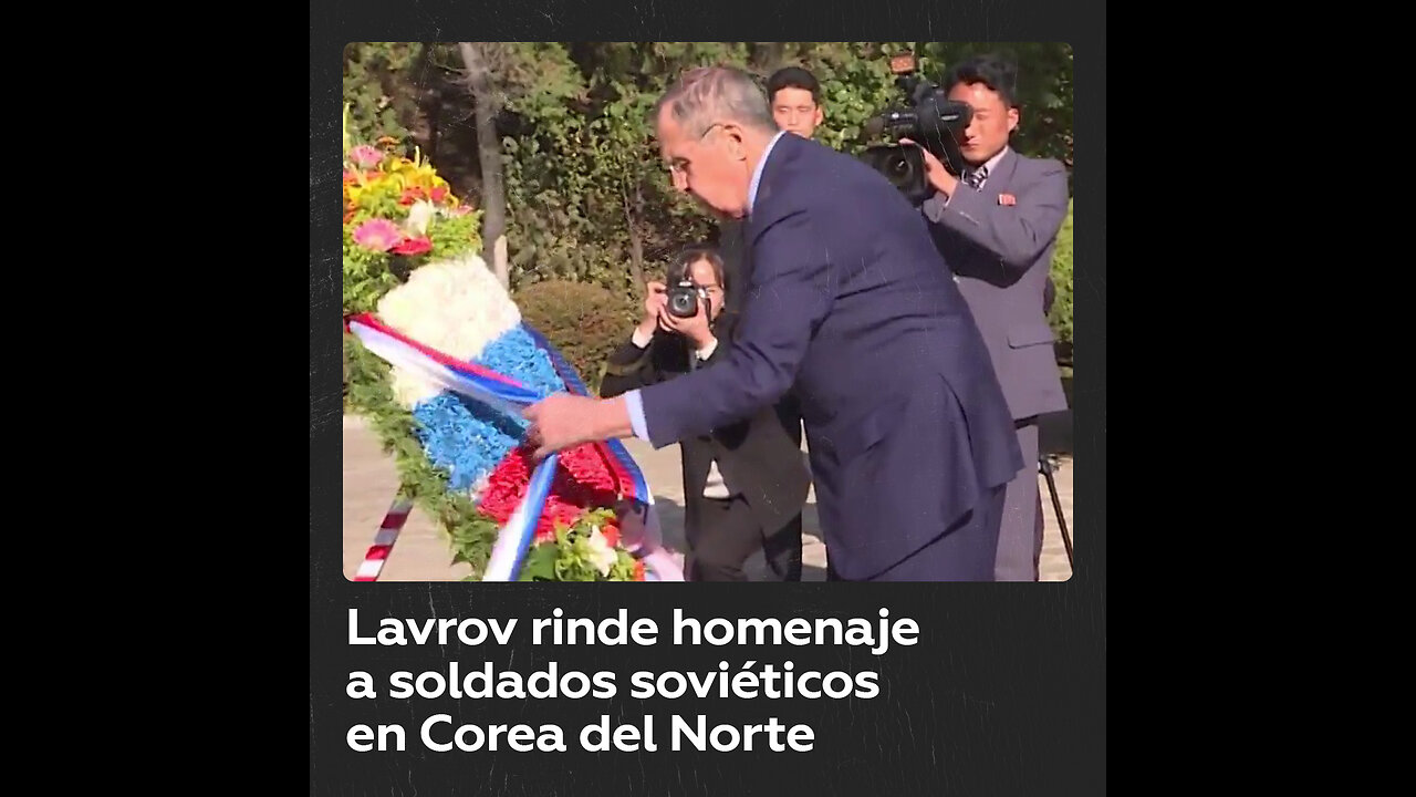 Lavrov deposita una ofrenda floral en el Cementerio Soviético de Pionyang