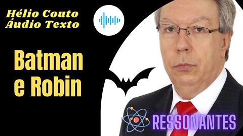 Hélio Couto - Batman e Robin "Áudio Texto".