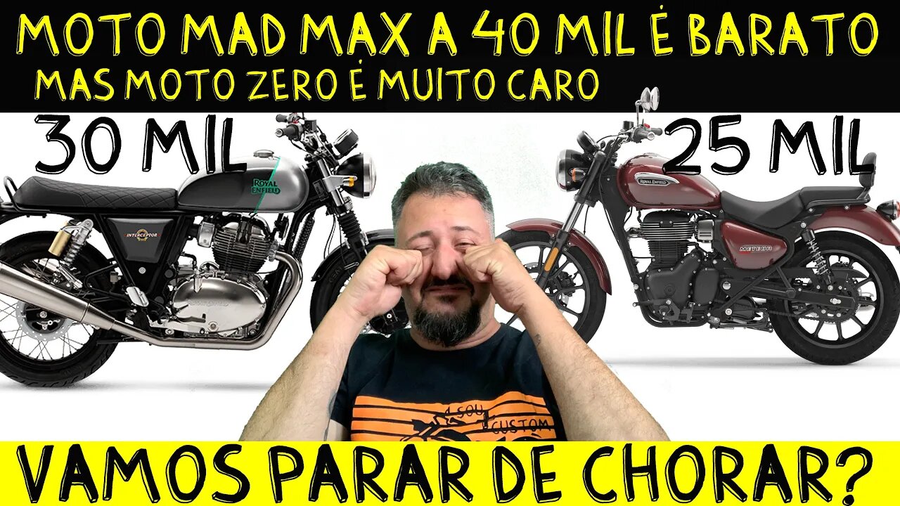 Moto CUSTOM MADMAX a 40 MIL é BARATO, Mas MOTO ZERO a 25, 30 mil é muito caro VAMOS PARA DE CHORAR?