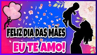 AS 3 MAIS LINDAS MENSAGENS PARA O DIA DAS MÃES!