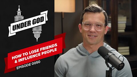 0050 | HOW TO LOSE FRIENDS & INFLUENCE PEOPLE