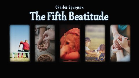 The Fifth Beatitude - Charles Spurgeon Sermon