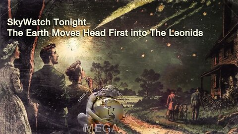 Skywatch Tonight: The Earth Moves Head First Into the Leonids
