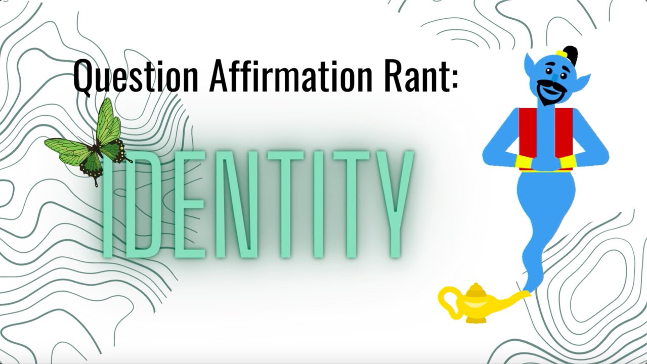 Question Affirmations #14 | Identity