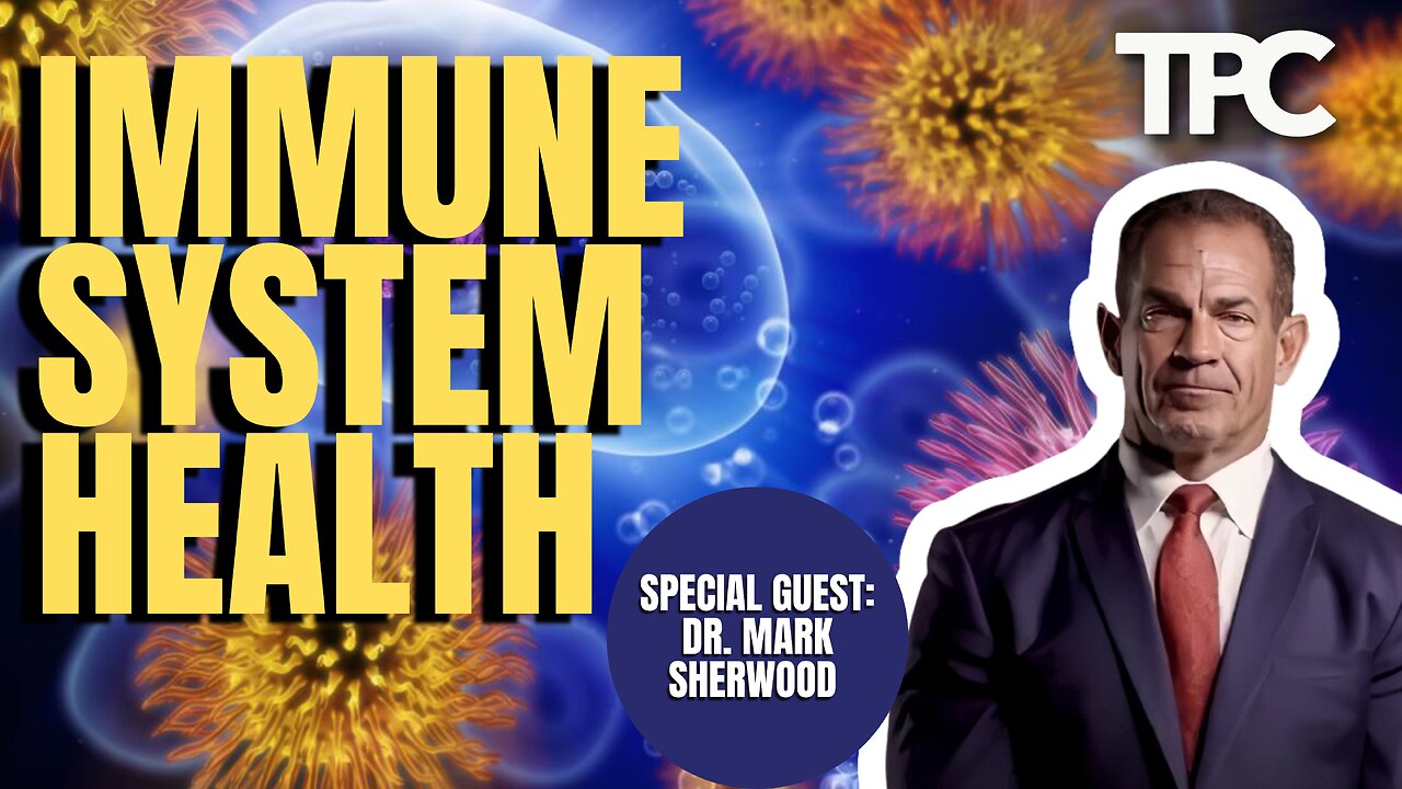 Immune Health | Dr. Mark Sherwood (TPC #1,188)c