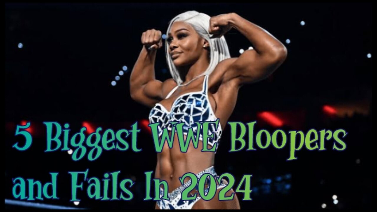 5 Biggest WWE Bloopers and Fails In 2024