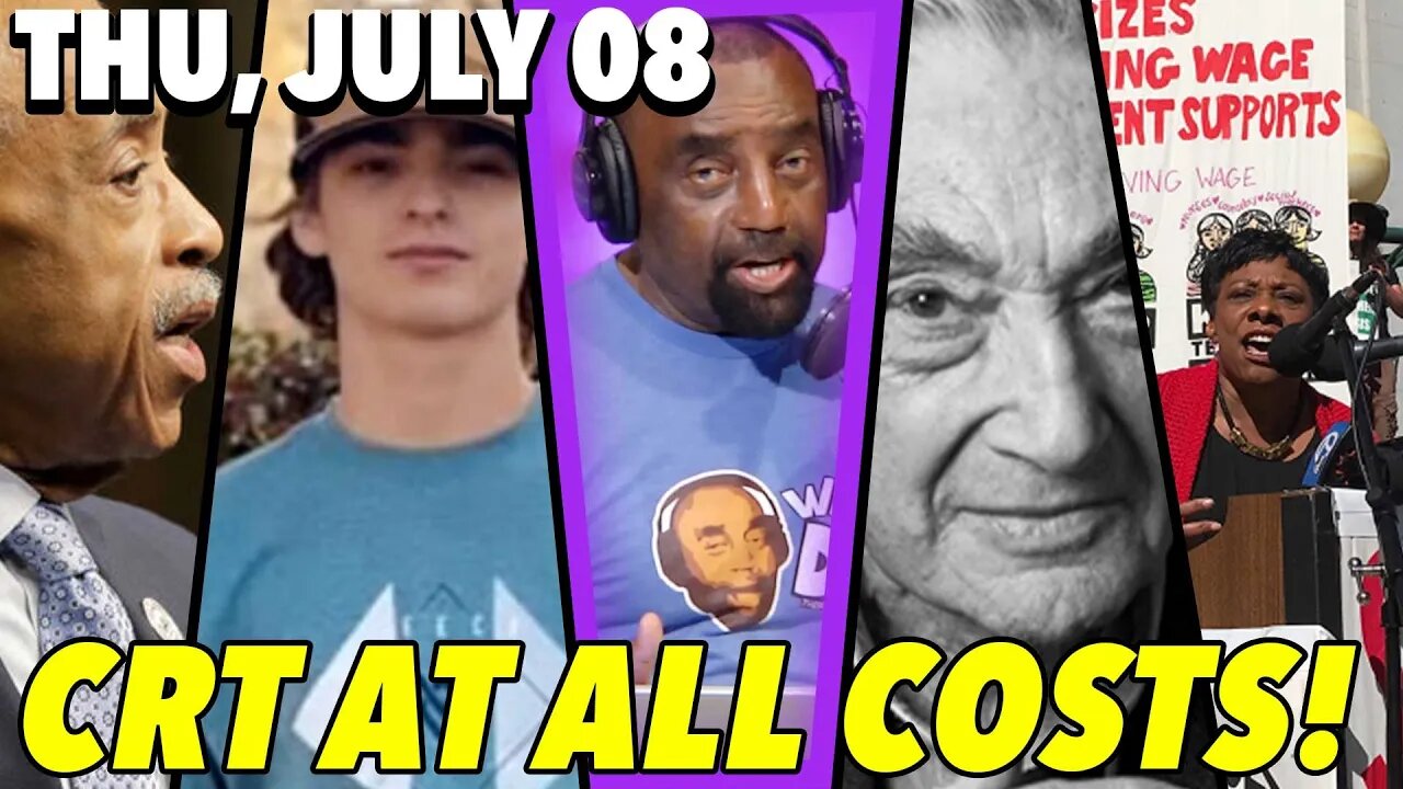 07/08/21 Thu: CRT At All Costs!; SF Gay Choir Coming For Your Kids!