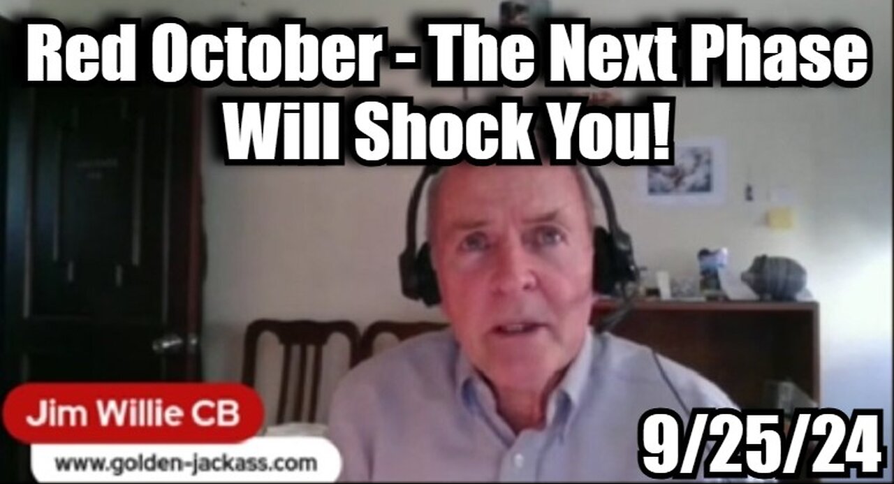 New Dr. Jim Willie: Red October - The Next Phase Will Shock You!