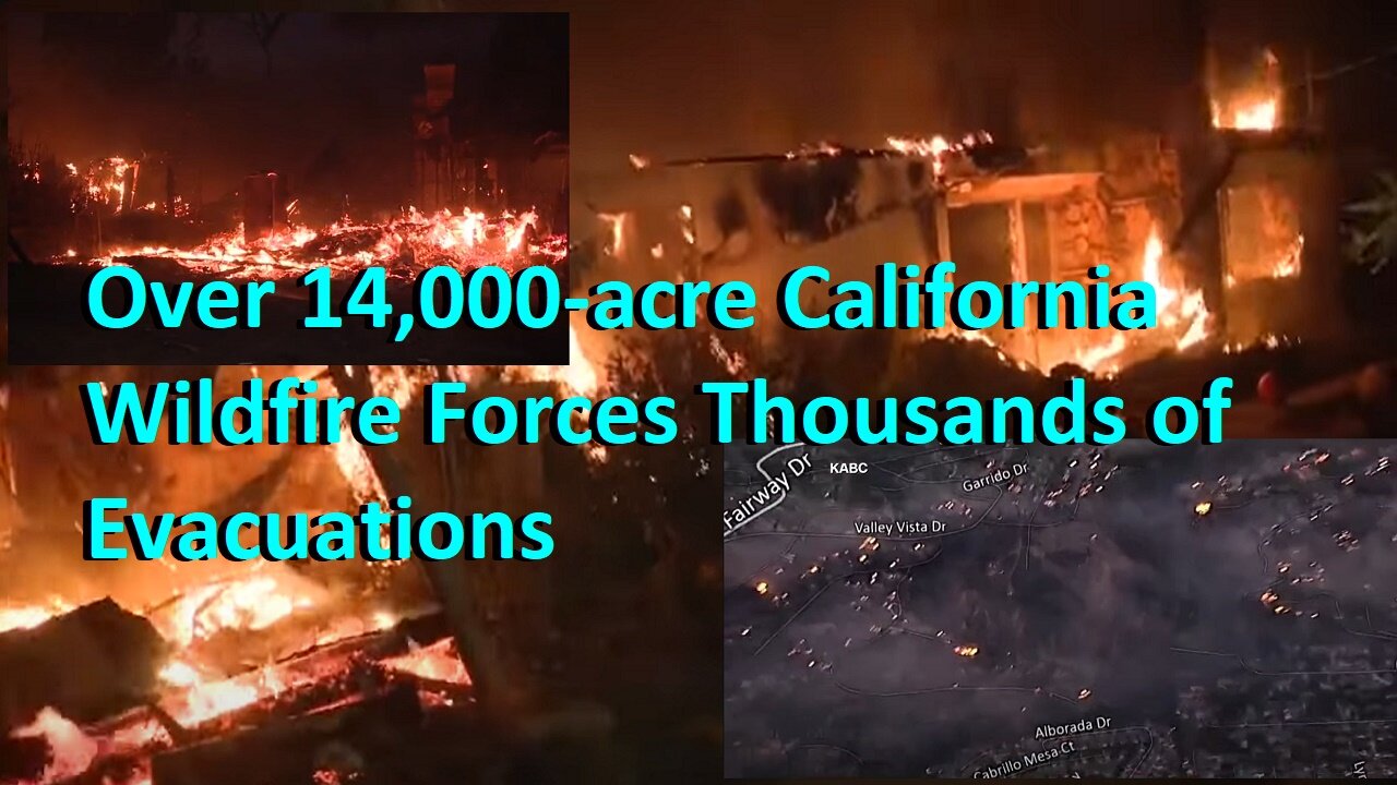 Over 14,000-acre California Wildfire Forces Thousands of Evacuations