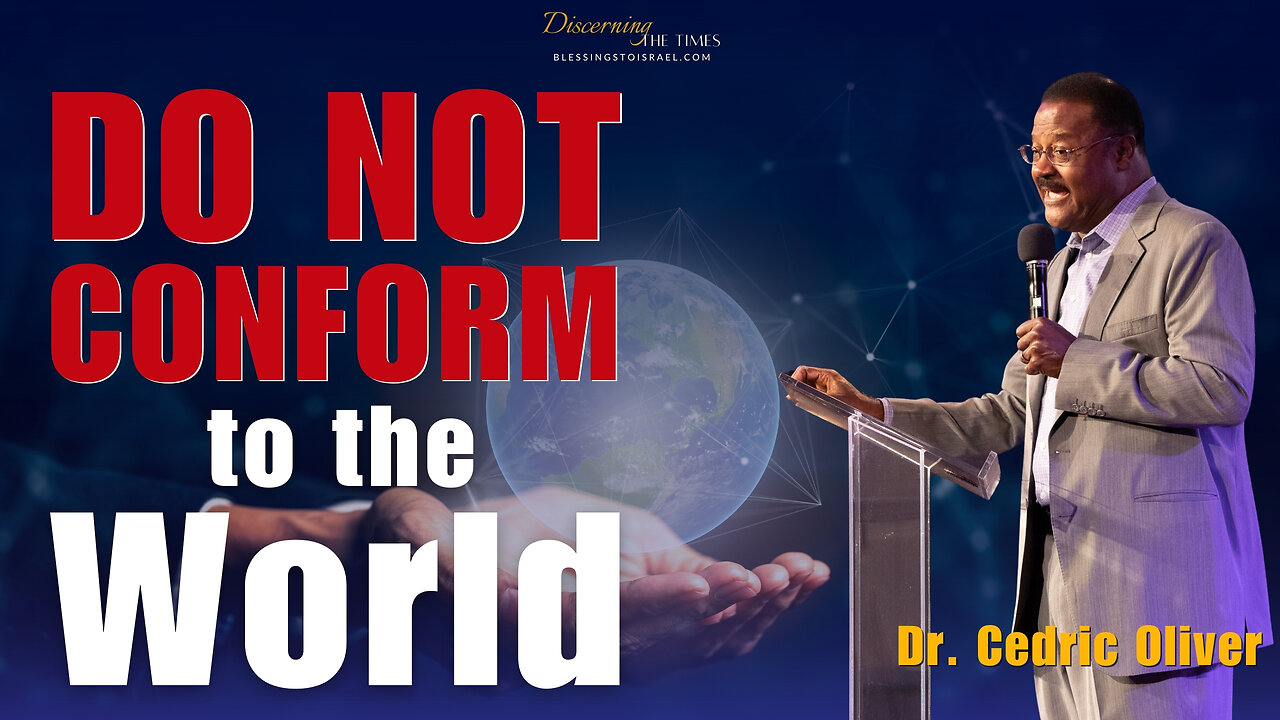 Do Not Conform to the World | Dr Cedric Oliver